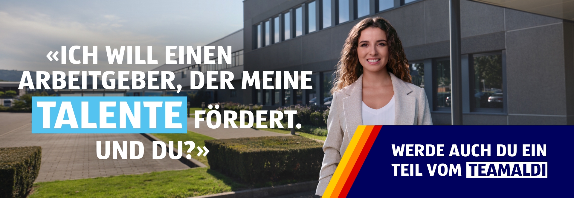 Ich will einen Arbeitgeben, der meine Talente fördert. Und du?